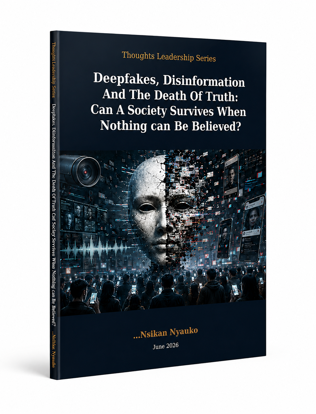 3D cover image for Deepfakes, Disinformation And The Death Of Truth